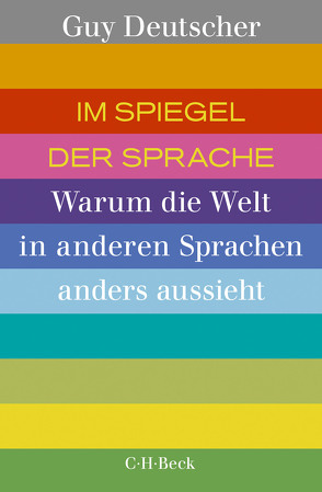 Im Spiegel der Sprache von Deutscher,  Guy, Pfeiffer,  Martin