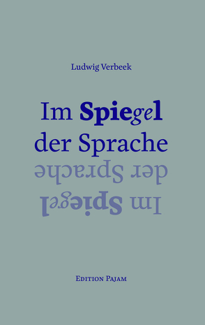 Im Spiegel der Sprache von Verbeek,  Ludwig