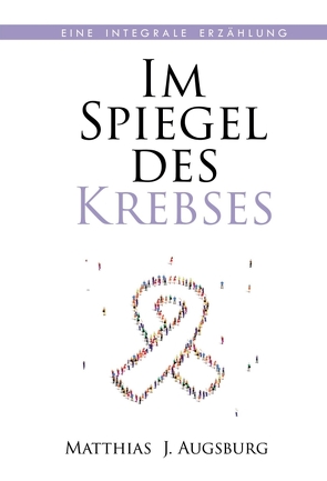 Im Spiegel des Krebses von Augsburg,  Matthias J.