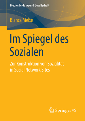 Im Spiegel des Sozialen von Meise,  Bianca