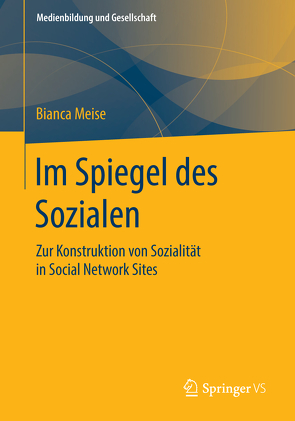 Im Spiegel des Sozialen von Meise,  Bianca