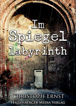 Im Spiegellabyrinth von Ernst,  Christoph