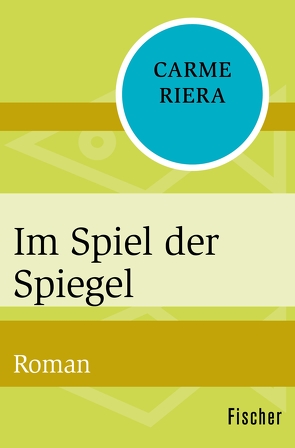 Im Spiel der Spiegel von Brilke,  Elisabeth, Riera,  Carme