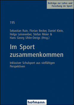 Im Sport zusammenkommen von Becker,  Florian, Klein,  Daniel, Leineweber,  Helga, Meier,  Stefan, Ruin,  Sebastian, Uhler-Derigs,  Hans Georg