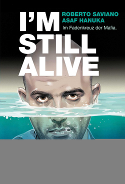 I’m Still Alive von Saviano,  Roberto