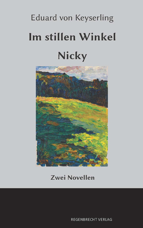 Im stillen Winkel. Nicky von Keyserling,  Eduard von