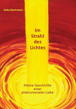 Im Strahl des Lichtes von Bachmann,  Gaby