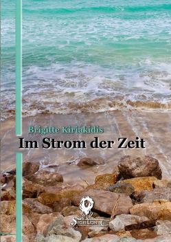 Im Strom der Zeit von Greber,  Sebastian, Kiriakidis,  Brigitte, Schmitz,  Björn Dominic