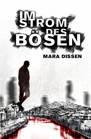 Im Strom des Bösen von Dissen,  Mara