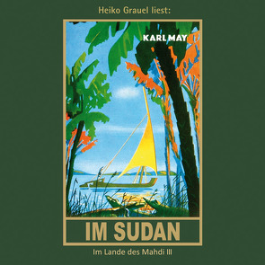 Im Sudan von Grauel,  Heiko, May,  Karl