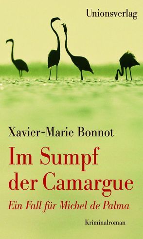 Im Sumpf der Camargue von Bonnot,  Xavier-Marie, Scheffel,  Tobias