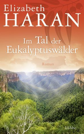 Im Tal der Eukalyptuswälder von Haran,  Elizabeth, Werner-Richter,  Ulrike