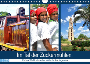 Im Tal der Zuckermühlen – Kubas Weltkulturerbe Valle de los Ingenios (Wandkalender 2023 DIN A4 quer) von von Loewis of Menar,  Henning