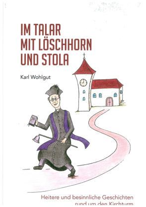 Im Talar mit Löschhorn und Stola von Schmid,  Marion, Wohlgut,  Karl