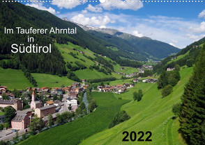 Im Tauferer Ahrntal in Südtirol (Wandkalender 2022 DIN A2 quer) von Seidel,  Thilo