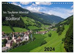 Im Tauferer Ahrntal in Südtirol (Wandkalender 2024 DIN A4 quer), CALVENDO Monatskalender von Seidel,  Thilo