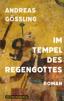 Im Tempel des Regengottes von Gößling,  Andreas