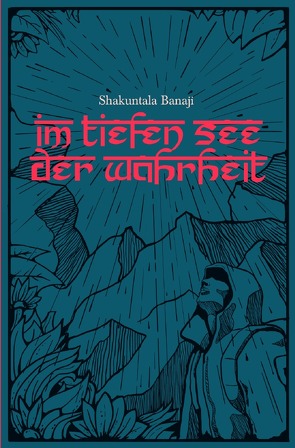 Im tiefen See der Wahrheit von Banaji,  Shakuntala, Rogasch,  Tim, Wehnes,  Constanze