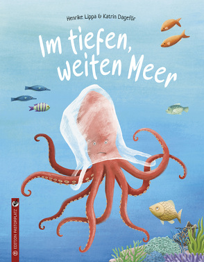 Im tiefen, weiten Meer von Dageför,  Katrin, Lippa,  Henrike