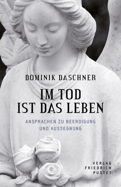 Im Tod ist das Leben von Daschner,  Dominik