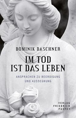 Im Tod ist das Leben von Daschner,  Dominik