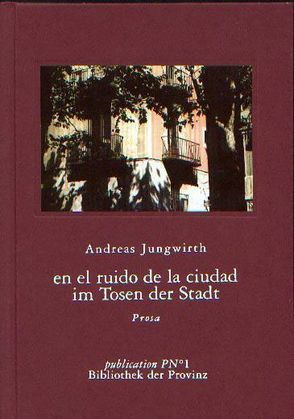 Im Tosen der Stadt /En el ruido de la ciudad von Jungwirth,  Andreas