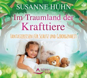 Im Traumland der Krafttiere von Hühn,  Susanne