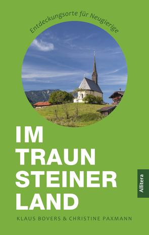 Im Traunsteiner Land von Bovers,  Klaus, Paxmann,  Christine