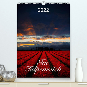 Im Tulpenreich (Premium, hochwertiger DIN A2 Wandkalender 2022, Kunstdruck in Hochglanz) von Koch,  Lucyna