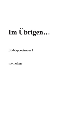 Im Übrigen… von saemulanz,  .