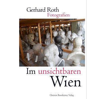 Im unsichtbaren Wien von Roth,  Gerhard