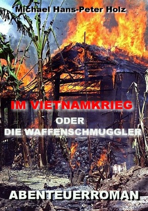 Im Vietnamkrieg von Holz,  Michael