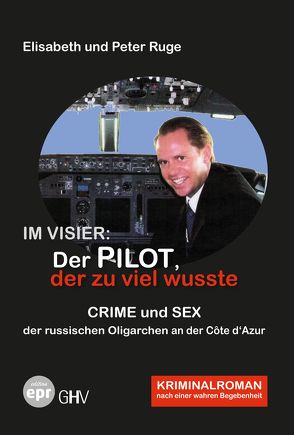 Im Visier: Der Pilot, der zu viel wusste von Ruge,  Elisabeth, Ruge,  Peter