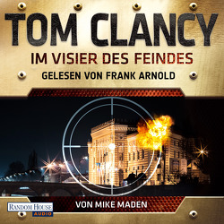 Im Visier des Feindes von Arnold,  Frank, Clancy,  Tom, Maden,  Mike, Pfleiderer,  Reiner