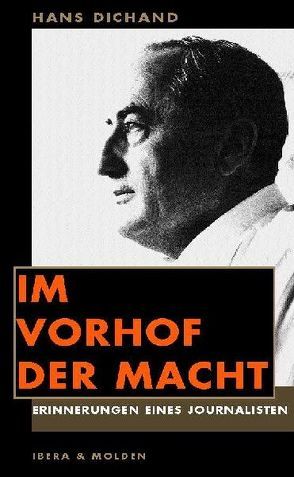 Im Vorhof der Macht von Dichand,  Hans