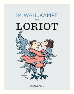 Im Wahlkampf mit Loriot von Loriot