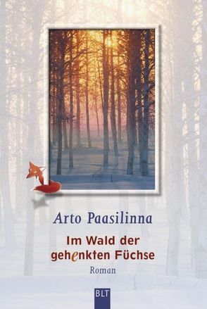 Im Wald der gehenkten Füchse von Paasilinna,  Arto