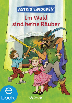 Im Wald sind keine Räuber von Lindgren,  Astrid, Peters,  Karl Kurt, Wikland,  Ilon