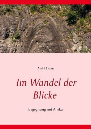 Im Wandel der Blicke von Ekama,  André