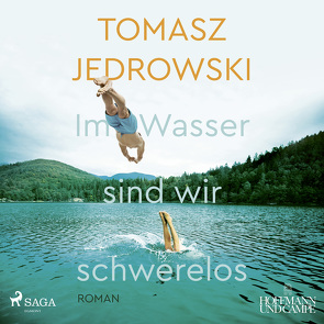 Im Wasser sind wir schwerelos von Jedrowski,  Tomasz, Schwarz,  Emil