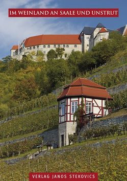 Im Weinland an Saale und Unstrut von Kaufmann,  Eberhard, Stekovics,  Janos