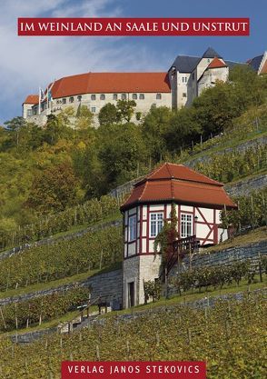 Im Weinland an Saale und Unstrut von Kaufmann,  Eberhard, Stekovics,  Janos