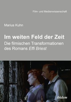 Im weiten Feld der Zeit von Kuhn,  Marius, Schenk,  Irmbert, Wulff,  Hans-Jürgen