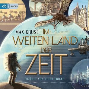 Im weiten Land der Zeit von Fricke,  Peter, Kruse,  Max