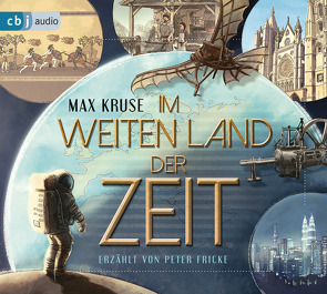 Im weiten Land der Zeit von Fricke,  Peter, Kruse,  Max