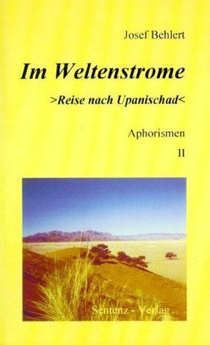 Im Weltenstrome „Reise nach Upanischad“ von Behlert,  Josef