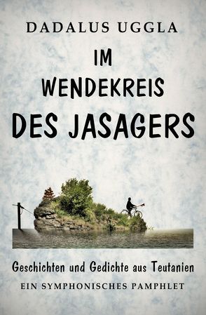 Im Wendekreis des Jasagers von Uggla,  Dadalus