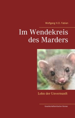 Im Wendekreis des Marders von Fabian,  Wolfgang H.O.