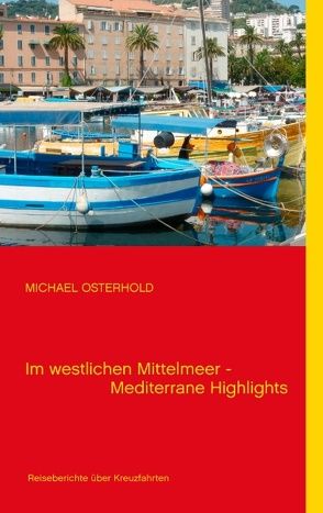 Im westlichen Mittelmeer – Mediterrane Highlights von Osterhold,  Michael