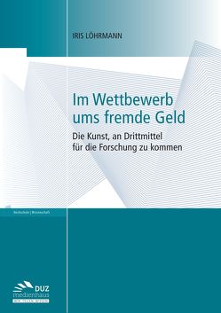 Im Wettbewerb ums fremde Geld von Löhrmann,  Iris